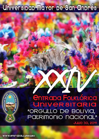 Afiche de la 24ª Entrada Universitaria 2011. (Img:umsa.bo) Afiche de la 24ª Entrada Universitaria 2011.